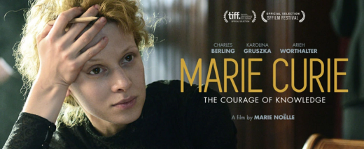 Marie Curie: The Courage of Knowledge